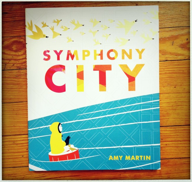 Symphony City, written and illustrated by Amy Martin.