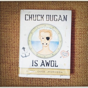 Chuck Dugan Is AWOL is the one and olny novel by Eric Chase Anderson